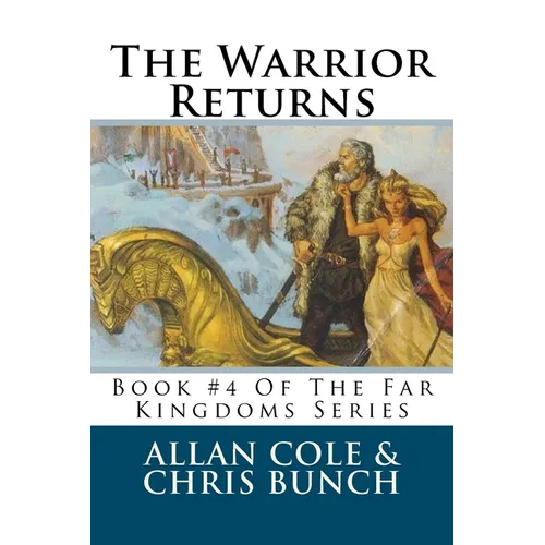 The Warrior Returns: Book #4 Of The Far Kingdoms Series