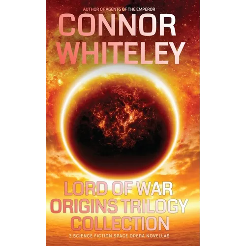 Lord Of War Origins Collection: 3 Science Fiction Space Opera Novellas