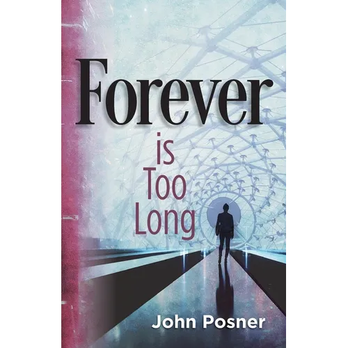 Forever is Too Long