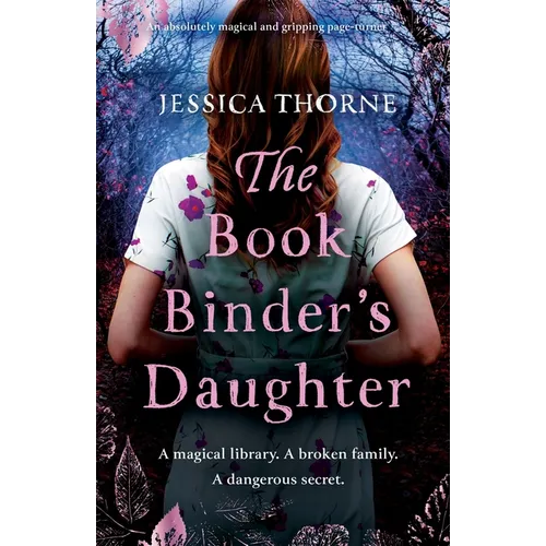 The Bookbinder's Daughter: An absolutely magical and gripping page-turner