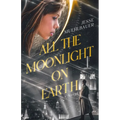All the Moonlight on Earth