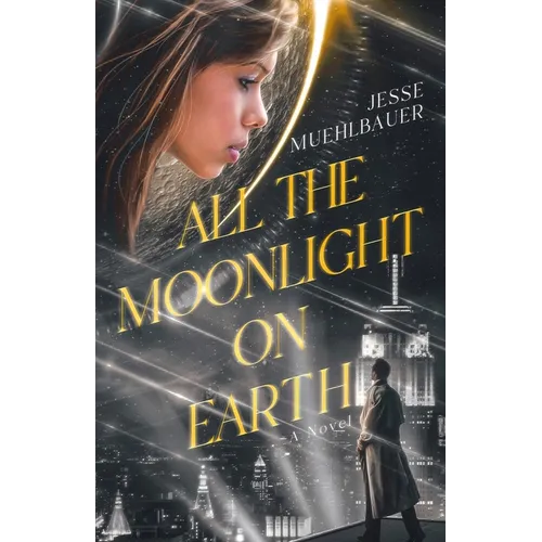 All the Moonlight on Earth