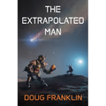 The Extrapolated Man