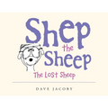 Shep the Sheep: The Lost Sheep