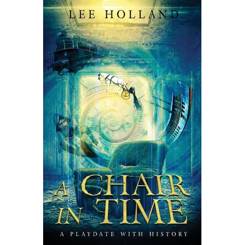 A Chair In Time: A Playdate with History