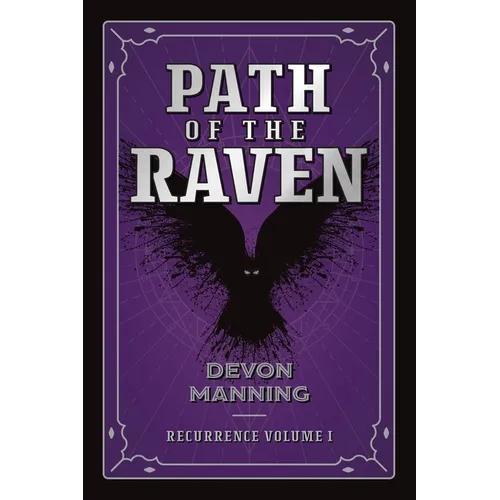 Path of the Raven: Recurrence Vol I