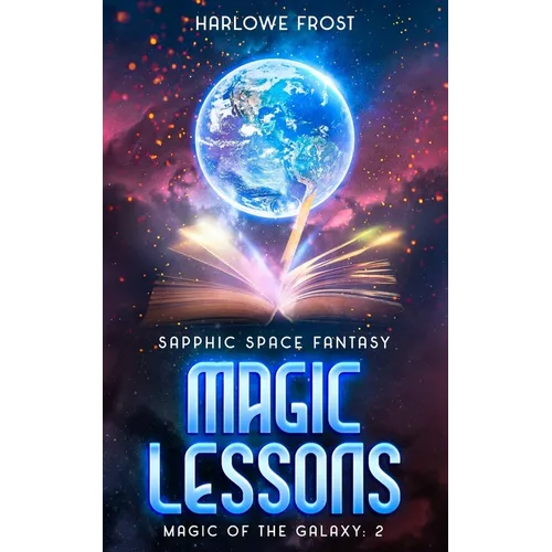 Magic Lessons: Sapphic Space Fantasy