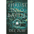 Thrust into Battle
