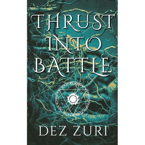 Thrust into Battle