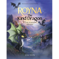 Royna The Kind Dragon: The Power Within
