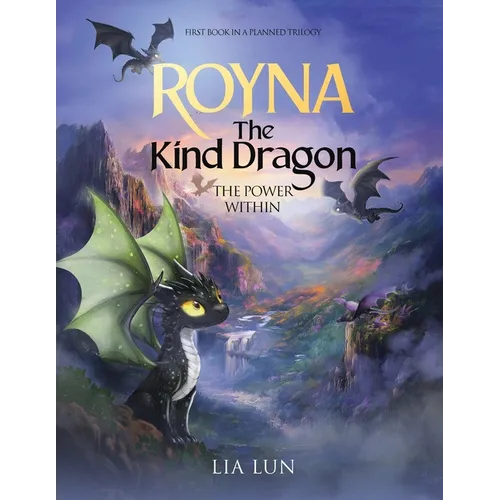 Royna The Kind Dragon: The Power Within