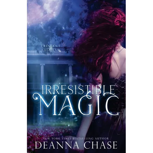 Irresistible Magic: Crescent City Fae: Book 2