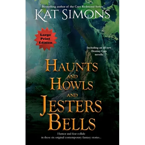 Haunts and Howls and Jesters Bells: Large Print Edition