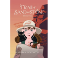 Trail of Sand and Stone: Book Two