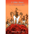 32 White Horses on a Vermillion Hill: Volume Two