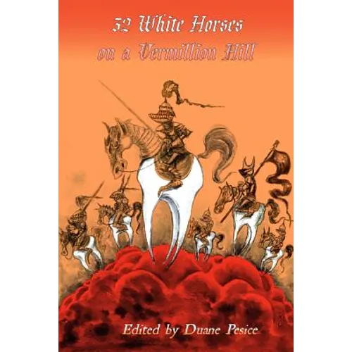 32 White Horses on a Vermillion Hill: Volume Two