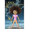 Lana & the Water Carrier
