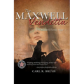 The Maxwell Vendetta: The Maxwell Family Saga (1)