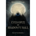 Eyes Open In Shadowy Hall: Fate of Vaeldor Book 3