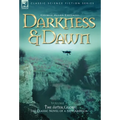 Darkness & Dawn Volume 3 - The After Glow