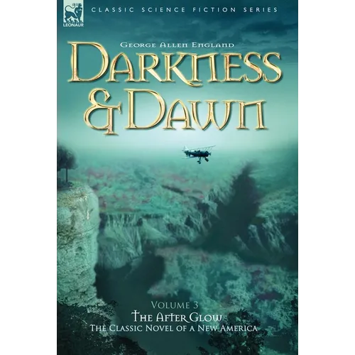 Darkness & Dawn Volume 3 - The After Glow