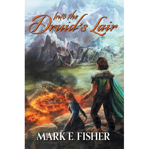 Into The Druid's Lair: Second In The Scepter and Tower Trilogy