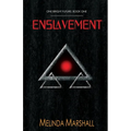 Enslavement (One Bright Future Book 1)