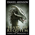 Tears of Requiem: Song of Dragons, Book 2