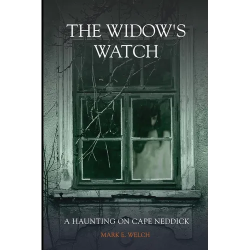 The Widow's Watch: A Haunting on Cape Neddick