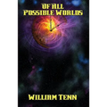Of All Possible Worlds: A Positronic Book