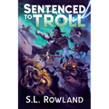 Sentenced to Troll 3