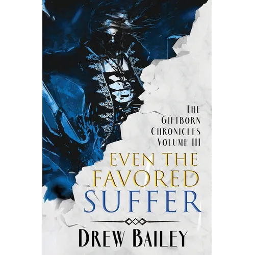 Even the Favored Suffer