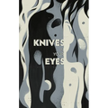 Knives in Your Eyes