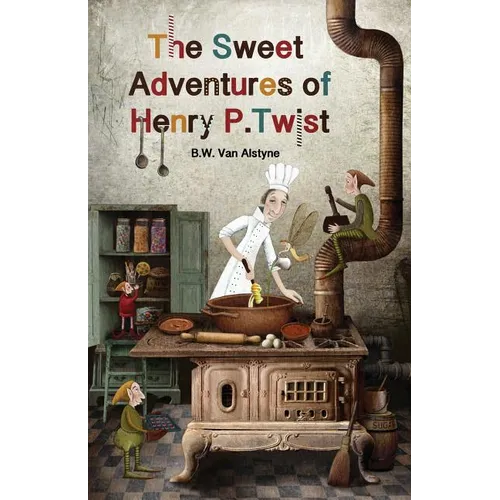 The Sweet Adventures of Henry P. Twist