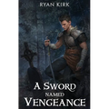 A Sword Named Vengeance
