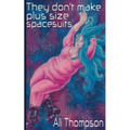 They don't make plus size spacesuits