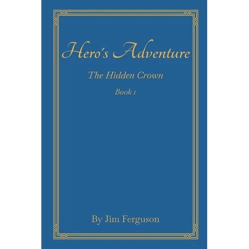 Hero's Adventure: The Hidden Crown