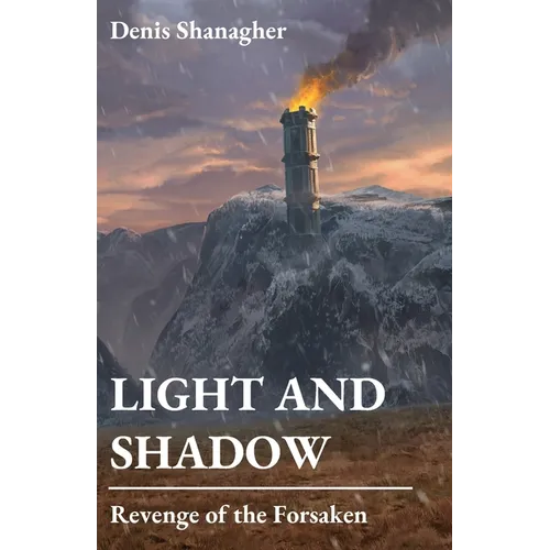 Light and Shadow: Revenge of the Forsaken
