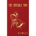 The Invisible Man: The Original 1897 Edition