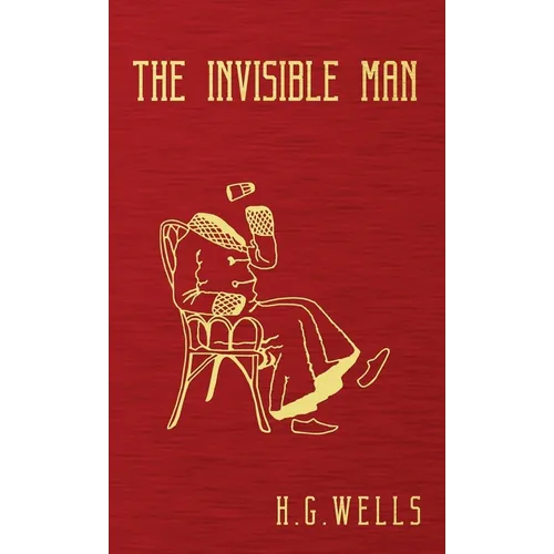 The Invisible Man: The Original 1897 Edition