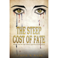 The Steep Cost of Fate: Timely Revolution Book Series Book Five