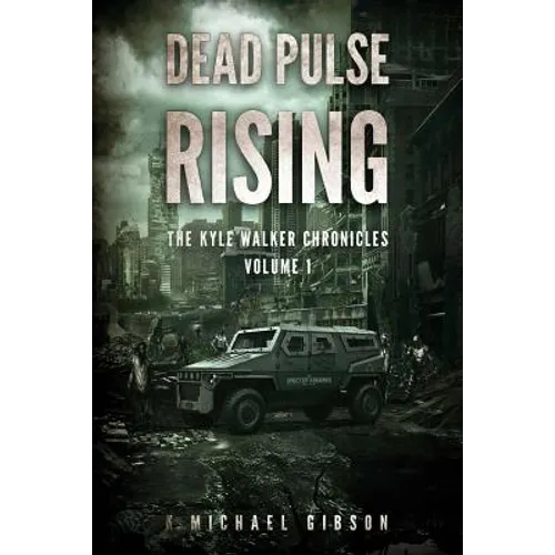 Dead Pulse Rising: A Zombie Novel