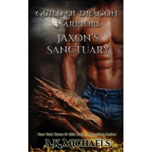 Guild of Dragon Warriors, Jaxon's Sanctuary: Book 1