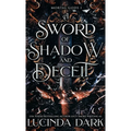A Sword of Shadow and Deceit