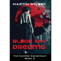 Blood Sky Dreams: The Vampire Conspiracy Book 2