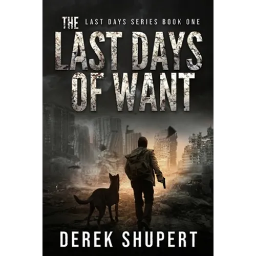The Last Days of Want