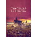 The Spaces In Between: A Novella