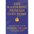 The Wandering Princess Goes Home - Another Fairy Tale