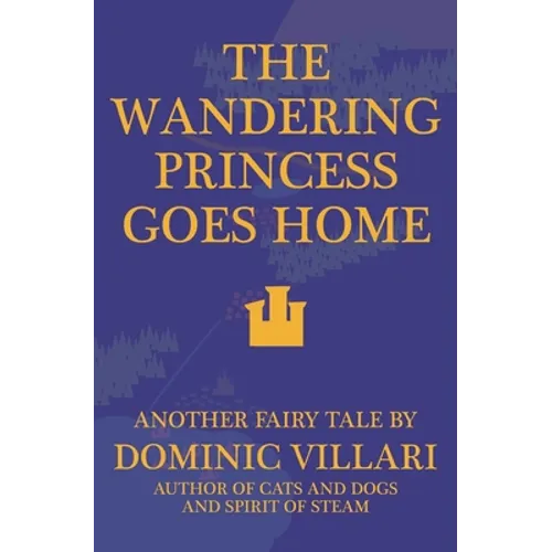 The Wandering Princess Goes Home - Another Fairy Tale