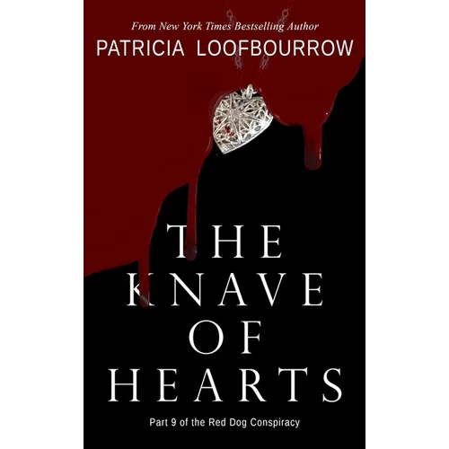 The Knave of Hearts: Part 9 of the Red Dog Conspiracy